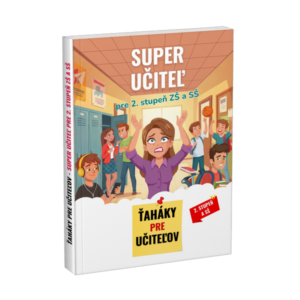 Super učiteľ pre 2. stupeň ZŠ a SŠ