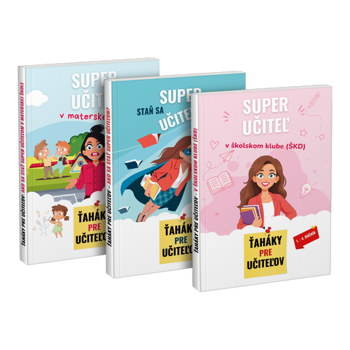Balík: „Super učiteľ v materskej škole“ + „Staň sa super učiteľom“ + „Super učiteľ v školskom klube (ŠKD)“