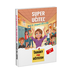 Super učiteľ pre 2. stupeň ZŠ a SŠ